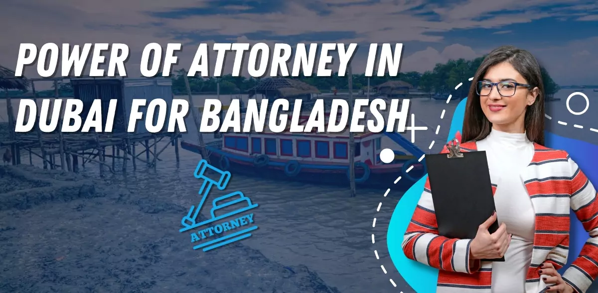 Power of attorney document for Bangladesh, notarized in Dubai.